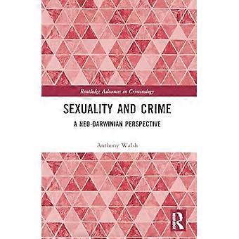 Sexualität und Verbrechen: Eine neodarwinistische Perspektive (Routledge Advances in Criminology)