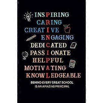 Inspiring Caring Creative Engaging Dedicated Passionate Helpful Motivating Knowledgeable Behind Every Great School Is An Amazing Principal: Gift for A