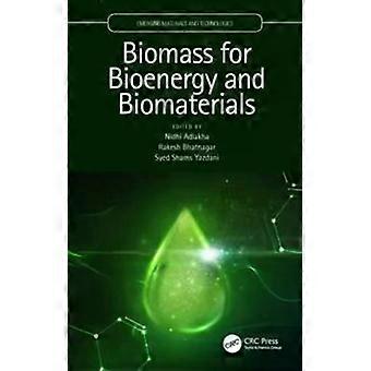 Biomass For Bioenergy And Biomaterials - Taylor & Francis Ltd