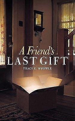 A friend's last gift
