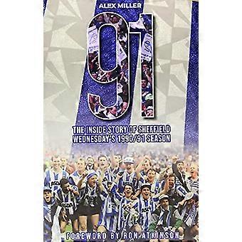 91 Het verhaal achter het historische seizoen 1990/91 van Sheffield Wednesday
