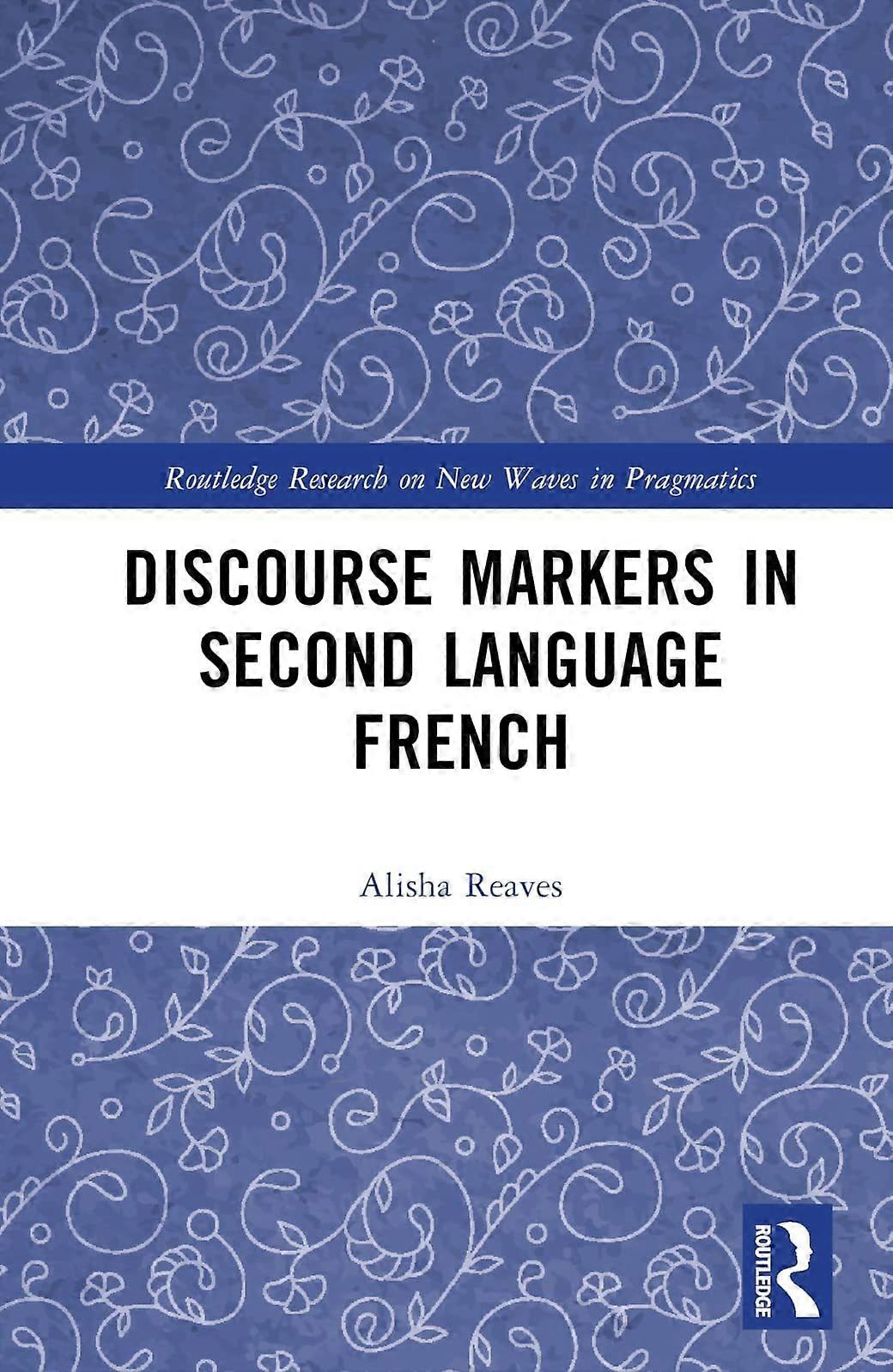 Discourse markers in second language french