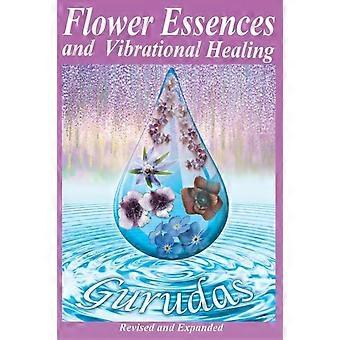 Flower Essences And Vibrational Healing - Gurudas - Paperback - en Book