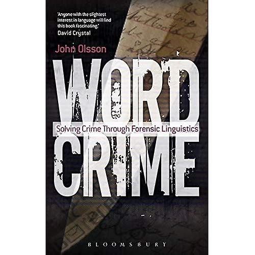 Wordcrime: Solving Crime Through Forensic Linguistics
