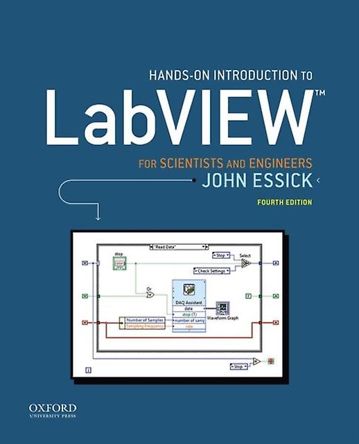 Handson Introduction To Labview For Scientists And Engineers by Essick & John Professor of Physics & Professor of Physics & Reed College Paperback