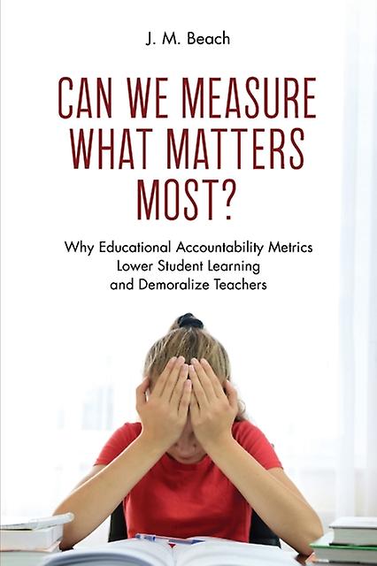 Can We Measure What Matters Most by J. M. Beach Paperback