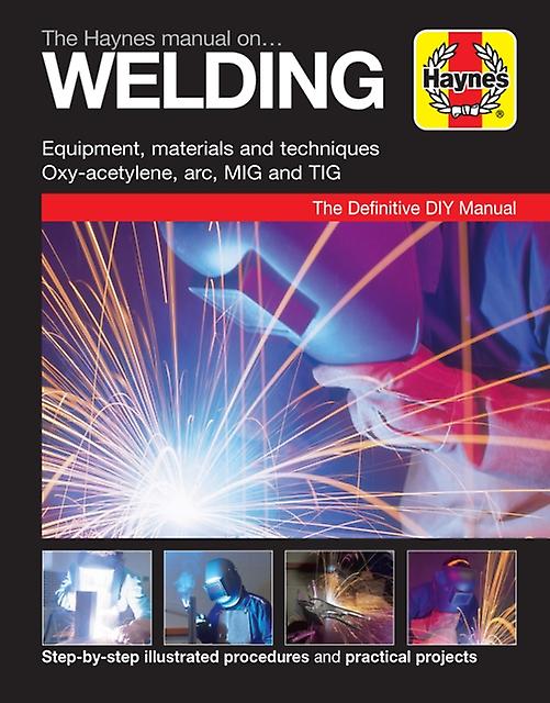 The Haynes Manual On Welding by Haynes Publishing Paperback Book