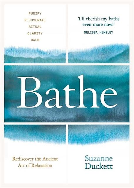 Bathe by Suzanne Duckett Hardback Book