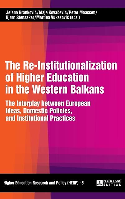 The Reinstitutionalization Of Higher Education In The Western Balkans Paperback Book