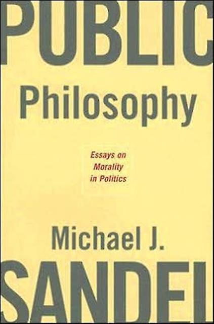 Public Philosophy - Michael J. Sandel