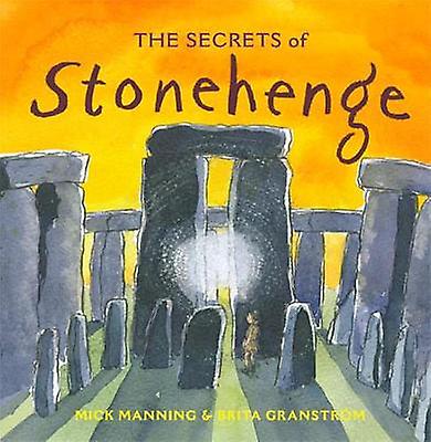 The Secrets Of Stonehenge by Mick Manning Paperback Book