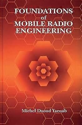 Foundations of Mobile Radio Engineering