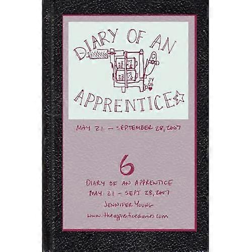 Diary of an Apprentice 6: May 21-Sept. 28, 2007