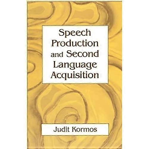 Speech Production and Second Language Acquisition (Cognitive Science and Second Language Acquisition)