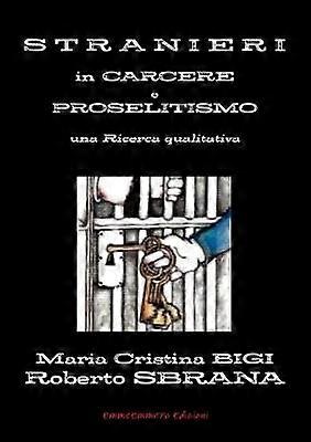 Stranieri in Carcere e Proselitismo una Ricerca qualitativa