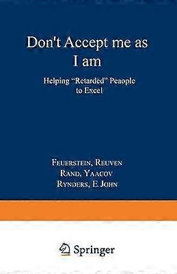 Don't Accept Me as I am