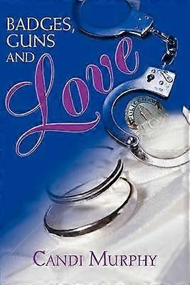 Badges Guns and Love