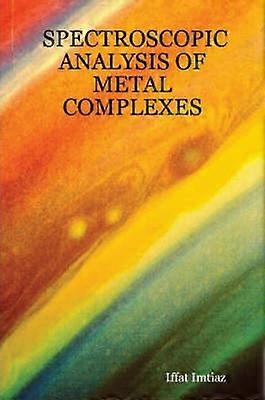 Spectroscopic Analysis of Metal Complexes