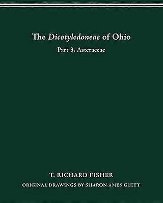 The Dicotyledoneae of Ohio Part Three