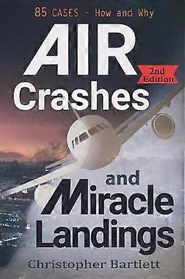 Air Crashes and Miracle Landings