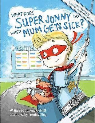 What Does Super Jonny Do When Mum Gets Sick?