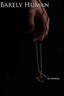 Only Human Saga: Barely Human