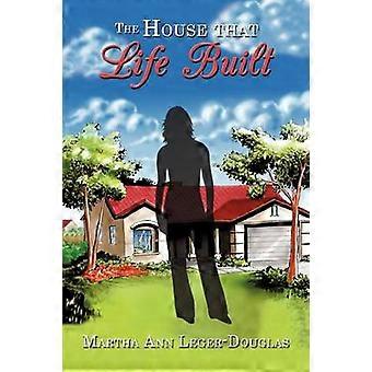 The House that Life Built