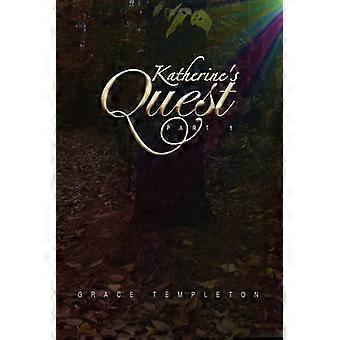 Katherine's Quest Part 1