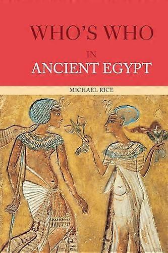 Whos Who in Ancient Egypt