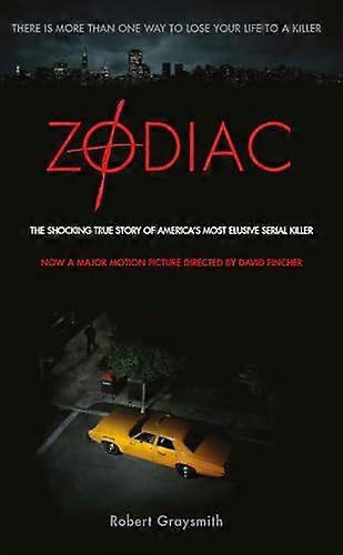 Zodiac: The Shocking True Story of Americas Most Bizarre Mass Murderer