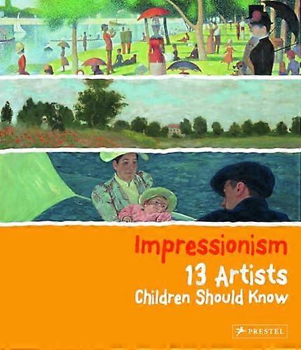 Impressionism 13 Artists Children Should Know