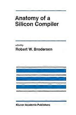 Anatomy of a Silicon Compiler