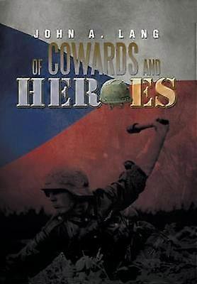 Of Cowards and Heroes
