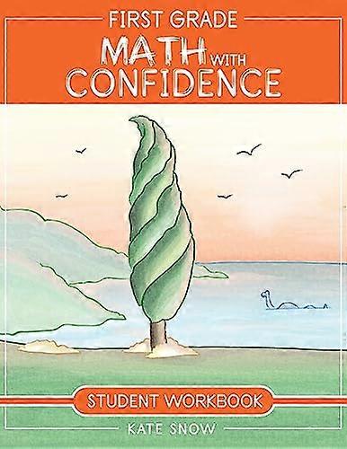 First Grade Math with Confidence Student Workbook