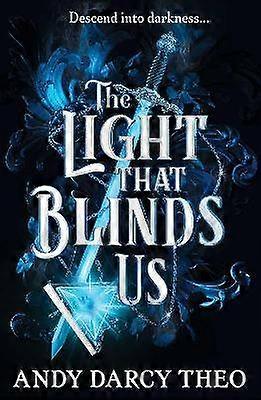 The Light That Blinds Us