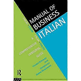 Handbuch des Geschäfts Italienisch: Ein umfassender Leitfaden für die Geschäftstätigkeit auf Italienisch (Handbücher des Geschäfts)