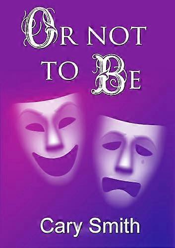 Or Not to be