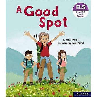 Essential Letters and Sounds : Essential Phonic Readers : Oxford Reading Niveau 4 : A Good Spot (Essential Letters and Sounds : Essential Phonic Readers)