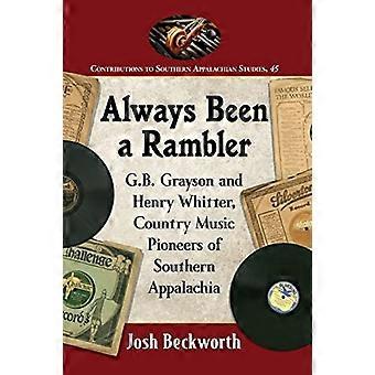 Seit jeher ein Rambler: G.B. Grayson und Henry Whitter, Country-Musik-Pioniere der südlichen Appalachen