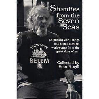 Shanties from the Seven Seas: Shipboard Work-Songs et Some Songs Used as Work-Songs from the Great Days of Sail