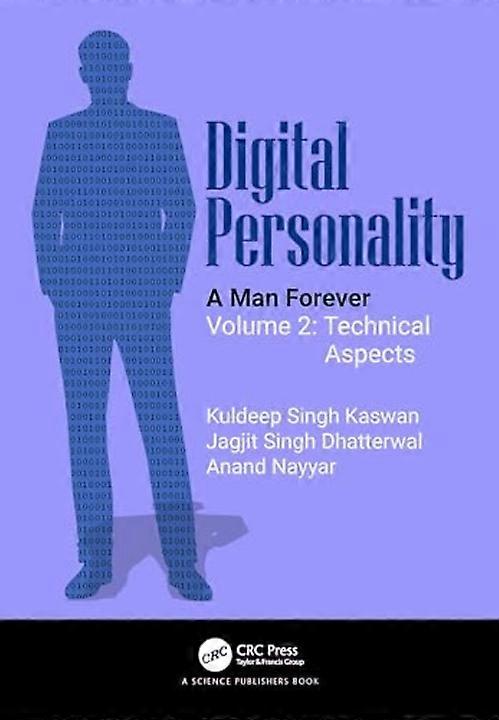 Digital Personality : a Man Forever Volume 2: Technical Aspects