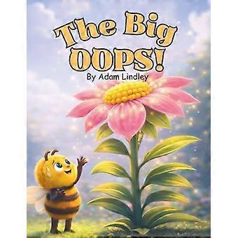 The big oops tiny creatures, big lessons