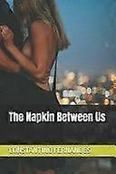 The napkin between us