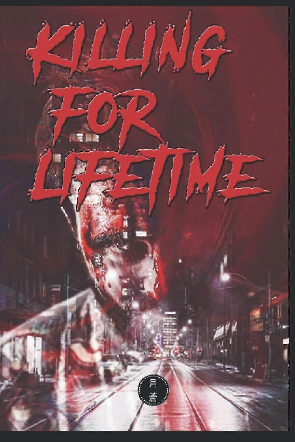 Killing for lifetime