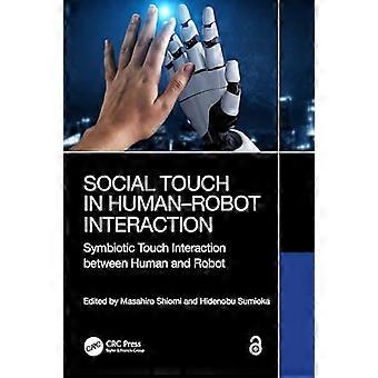 Social Touch in Human Robot Interaction Symbiotic touch interaction between human and robot