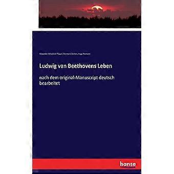 Ludwig Van Beethovens Lebennach Dem Original-manuscript Deutsch Bearbeitet - Hugo Riemann - Paperback - English Book - History
