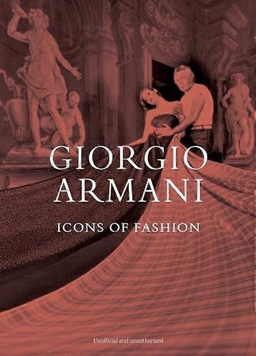 Giorgio Armani : Icônes de la mode