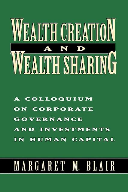 Wealth Creation And Wealth Sharing by Margaret M. Blair Paperback Book