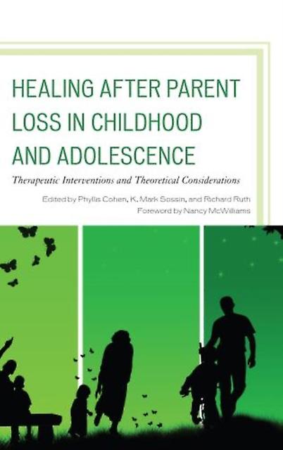 Healing After Parent Loss In Childhood And Adolescence Paperback Book