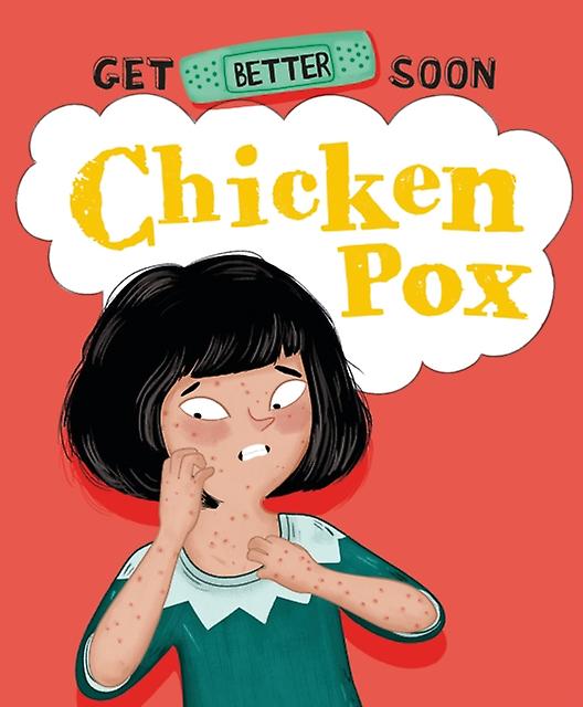Get Better Soon Chickenpox by Anita Ganeri Paperback Book